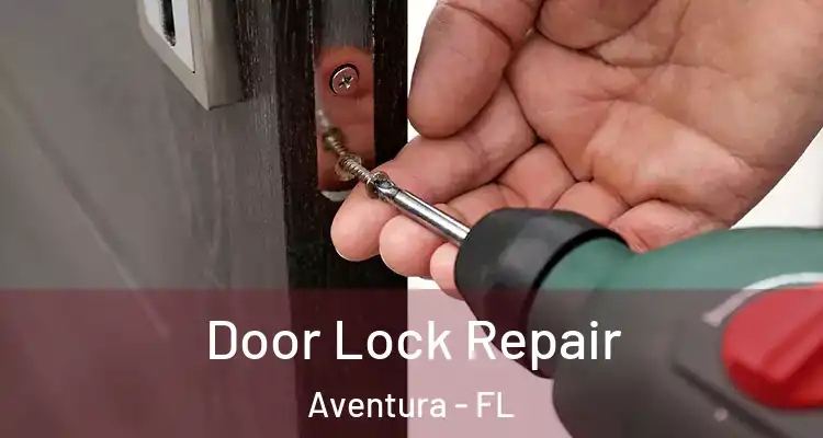  Door Lock Repair Aventura - FL