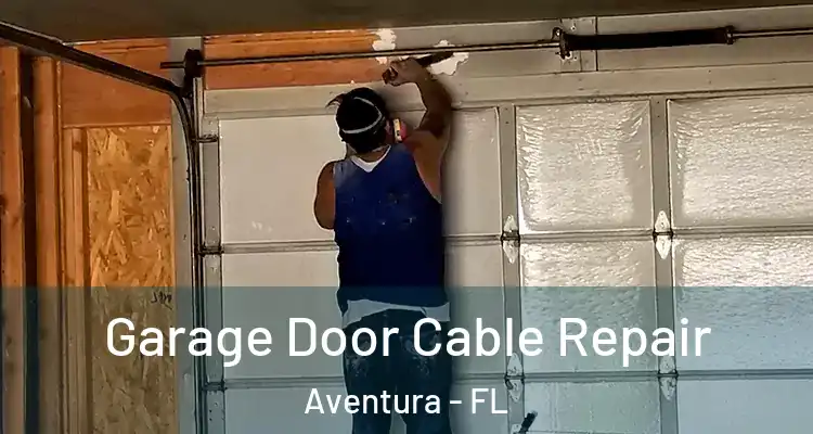 Garage Door Cable Repair Aventura - FL