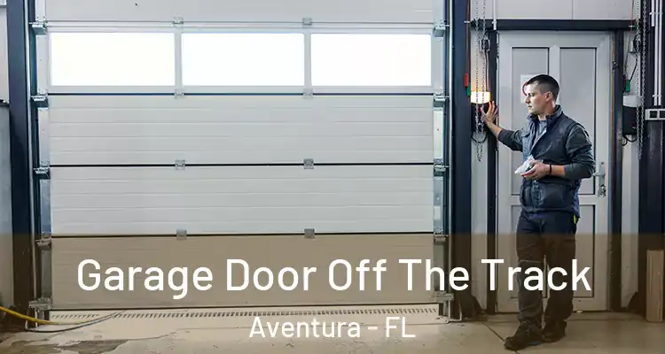  Garage Door Off The Track Aventura - FL
