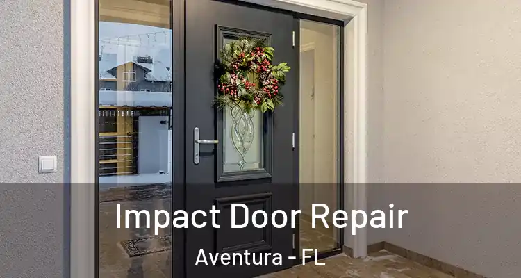  Impact Door Repair Aventura - FL