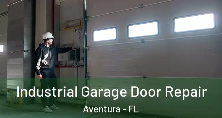  Industrial Garage Door Repair Aventura - FL