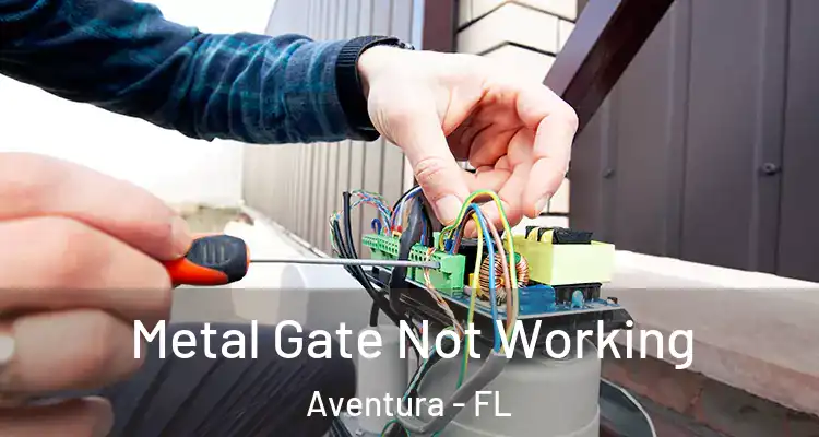  Metal Gate Not Working Aventura - FL