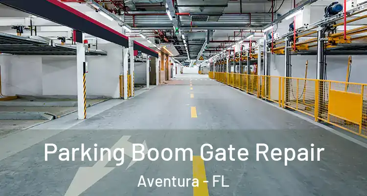  Parking Boom Gate Repair Aventura - FL
