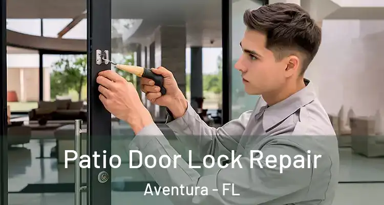  Patio Door Lock Repair Aventura - FL
