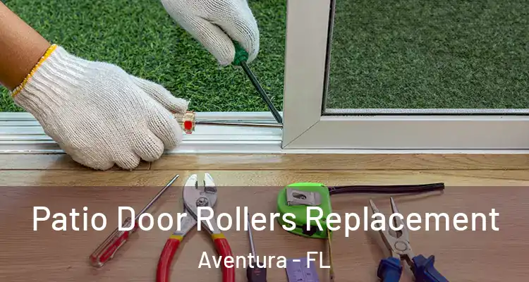  Patio Door Rollers Replacement Aventura - FL
