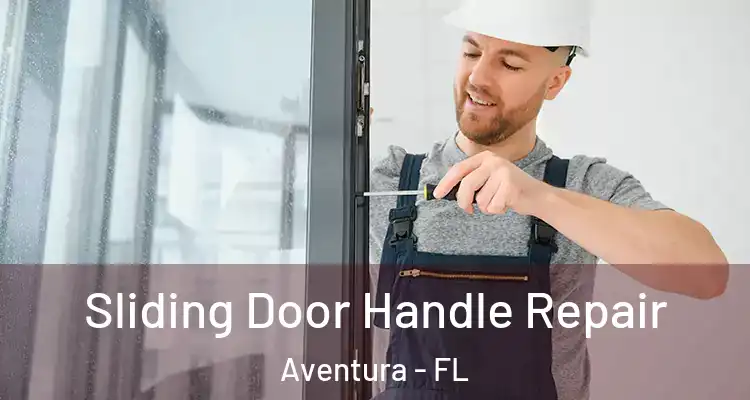  Sliding Door Handle Repair Aventura - FL