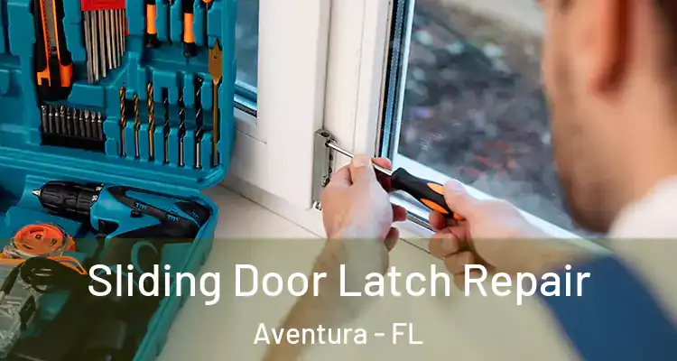  Sliding Door Latch Repair Aventura - FL