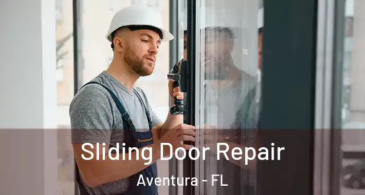  Sliding Door Repair Aventura - FL