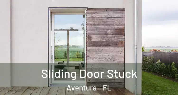  Sliding Door Stuck Aventura - FL